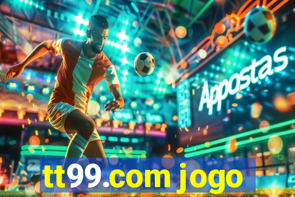 tt99.com jogo